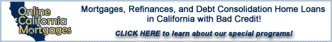 Mortgages, refinances and debt consolidation home loans in California with bad credit!